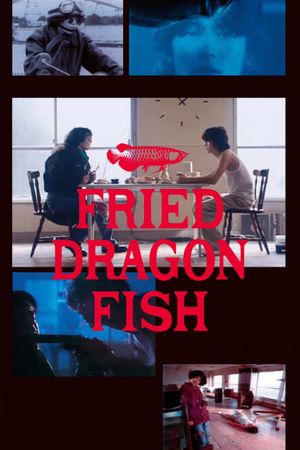 Fried Dragon Fish's poster