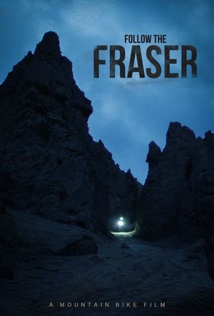 Follow The Fraser's poster