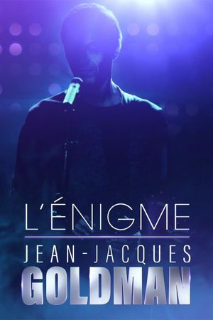 L'Énigme Jean-Jacques Goldman's poster