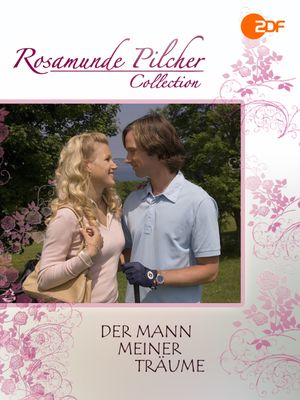 Rosamunde Pilcher: Der Mann meiner Träume's poster