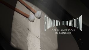 Stand by for Action! Gerry Anderson in Concert's poster