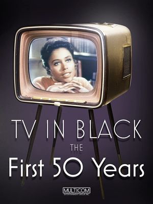 TV in Black: The First Fifty Years's poster