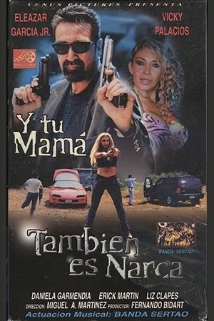 Y tu mamá... también es narca's poster