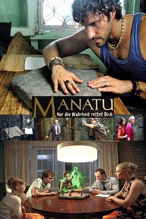 Manatu - Nur die Wahrheit rettet Dich's poster