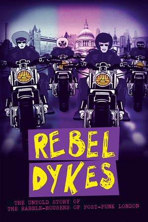 Rebel Dykes's poster