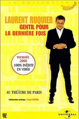 Laurent Ruquier : Gentil pour la dernière fois's poster