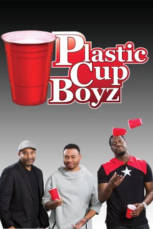 Kevin Hart Presents: Plastic Cup Boyz's poster