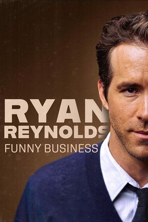 Ryan Reynolds: Funny Business's poster
