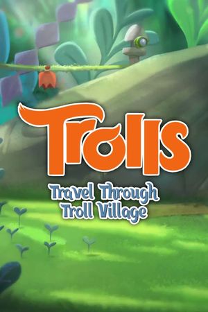 Trolls: Travel Through Troll Village's poster