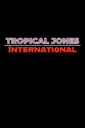 Tropical Jones: International's poster