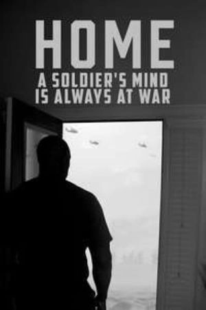 Home: A Soldier's Mind Is Always at War's poster