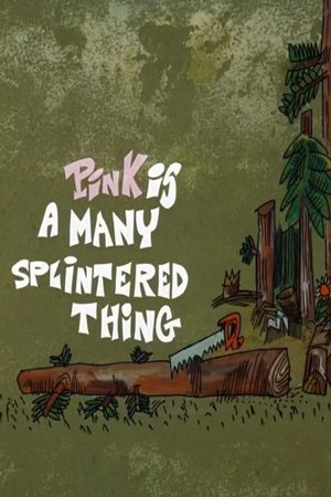 Pink Is a Many Splintered Thing's poster image