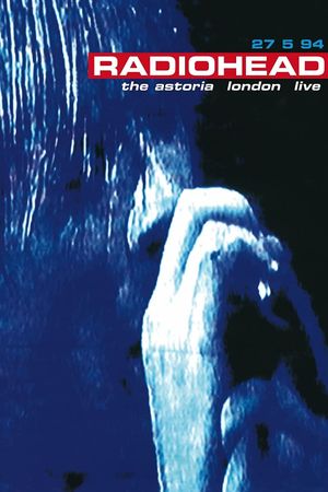 Radiohead: Live at the Astoria's poster