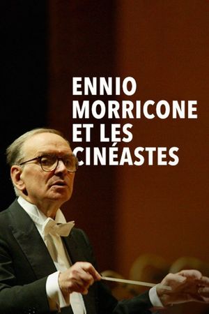 Ennio Morricone et les cinéastes's poster