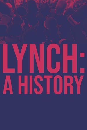 Lynch: A History's poster