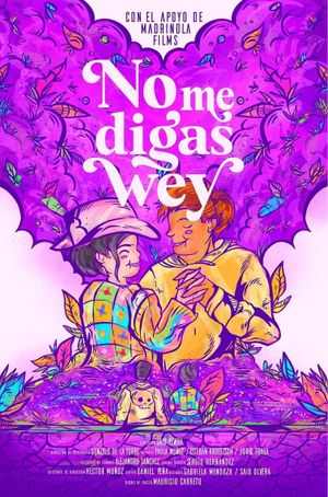 No Me Digas Wey's poster