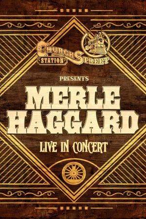 Merle Haggard:  Live at Church Street Station 1988's poster