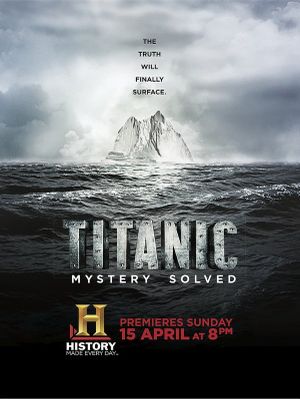 Titanic at 100: Mystery Solved's poster image