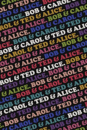 Bob & Carol & Ted & Alice's poster