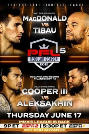 PFL 2021 #5: Regular Season - MacDonald vs. Tibau's poster