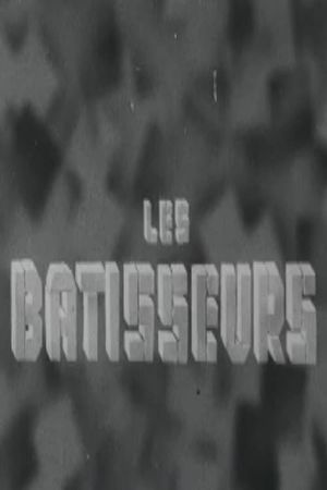 Les bâtisseurs's poster