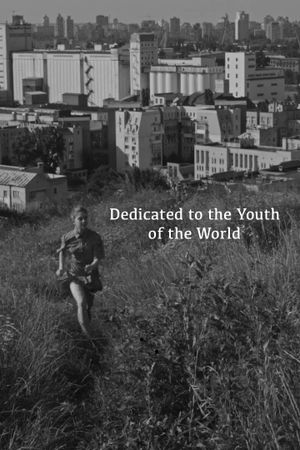 Dedicated To The Youth Of The World's poster
