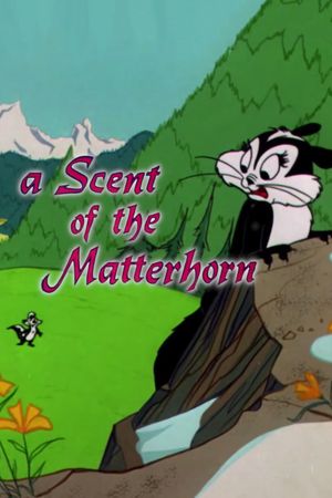 A Scent of the Matterhorn's poster