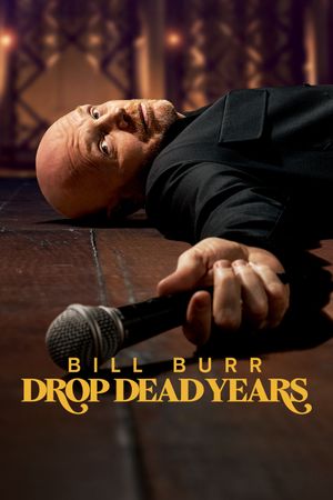 Bill Burr: Drop Dead Years's poster