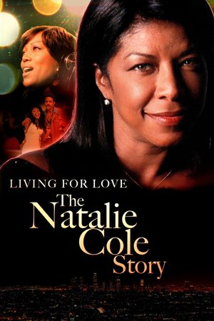 Livin' for Love: The Natalie Cole Story's poster image