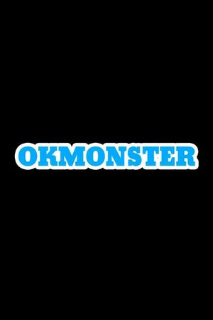 OK Monster's poster