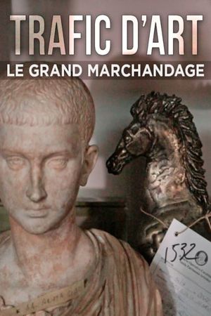 Trafic d'art, le grand marchandage's poster image