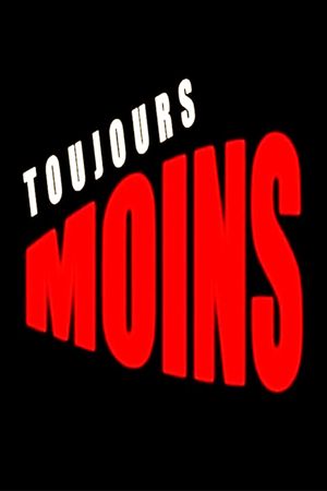 Toujours moins's poster