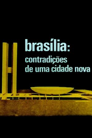 Brasilia, Contradictions of a New City's poster
