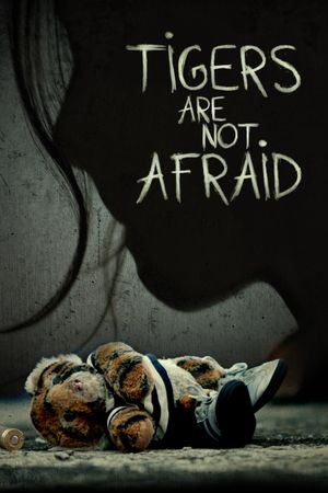 Tigers Are Not Afraid's poster image