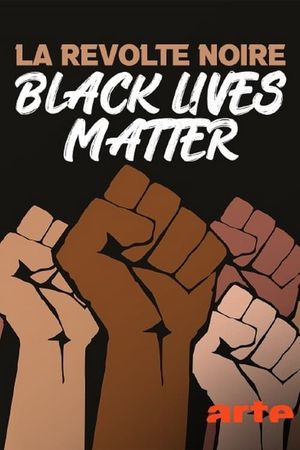 La révolte noire - Black Lives Matter's poster