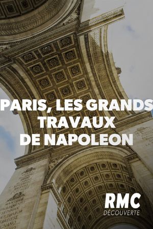 Paris, les grands travaux de Napoléon's poster