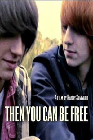 Then You Can Be Free's poster
