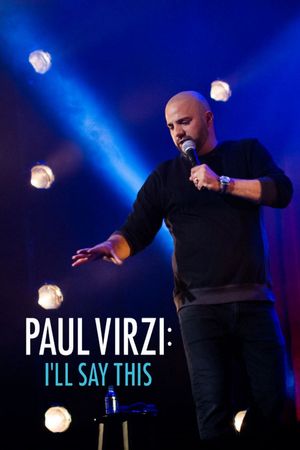Paul Virzi: I'll Say This's poster