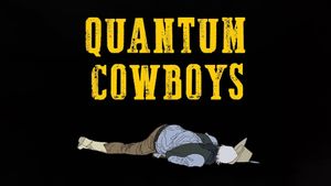 Quantum Cowboys's poster