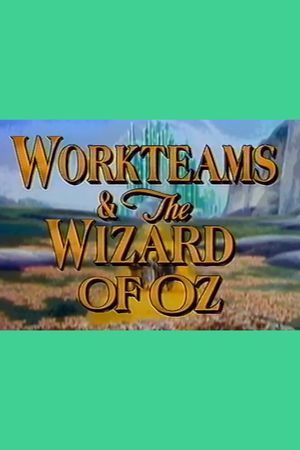 Workteams & the Wizard of Oz's poster image