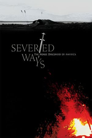 Severed Ways: The Norse Discovery of America's poster