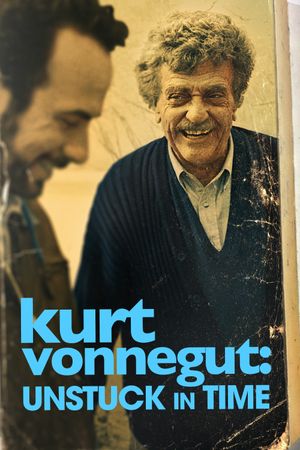 Kurt Vonnegut: Unstuck in Time's poster