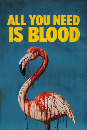 All You Need Is Blood's poster