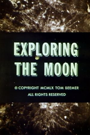 Exploring the Moon's poster