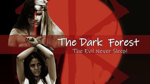 The Dark Forest: The Evil Never Sleep!'s poster