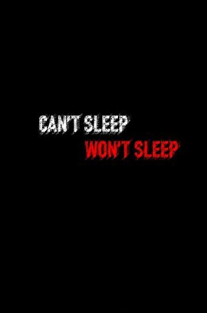 Can't Sleep, Won't Sleep's poster