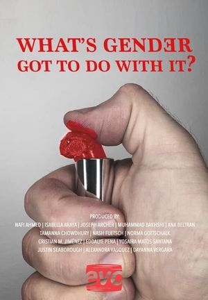 What's Gender Got To Do With It?'s poster
