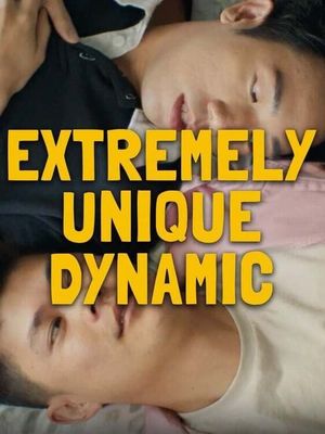 Extremely Unique Dynamic's poster