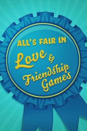 All's Fair in Love & Friendship Games's poster