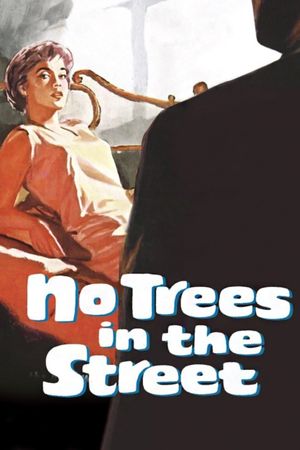No Trees in the Street's poster